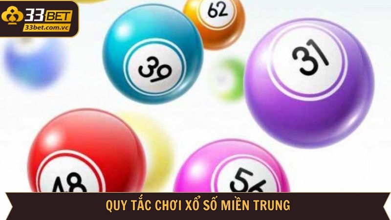Xổ Số Miền Trung - Cơ Hội Thu Về Lợi Nhuận Khủng Tại 33Bet 3 Những nguyên tắc quan trọng trong xổ số miền Trung