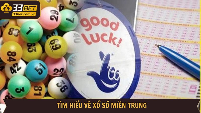 Xổ Số Miền Trung - Cơ Hội Thu Về Lợi Nhuận Khủng Tại 33Bet 2 Khái quát về hình thức lô đề hấp dẫn tại 33Bet